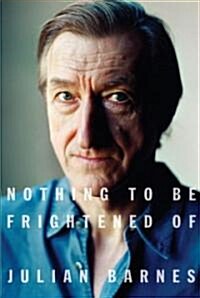 Nothing to Be Frightened Of (Hardcover, Deckle Edge)