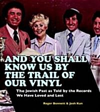 And You Shall Know Us by the Trail of Our Vinyl (Hardcover)