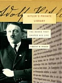 Hitlers Private Library (Hardcover, 1st, Deckle Edge)