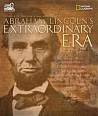 Abraham Lincolns Extraordinary Era: The Man and His Times (Hardcover)