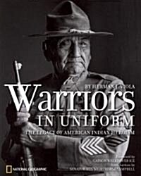 Warriors in Uniform: The Legacy of American Indian Heroism (Hardcover)