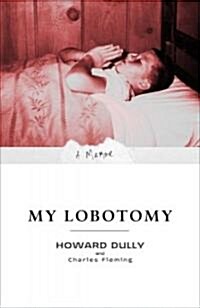 My Lobotomy: A Memoir (Paperback)