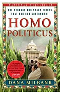 Homo Politicus: The Strange and Scary Tribes That Run Our Government (Paperback)