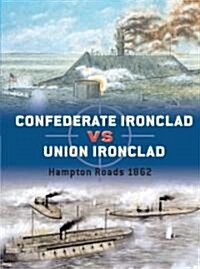 Confederate Ironclad vs Union Ironclad : Hampton Roads 1862 (Paperback)