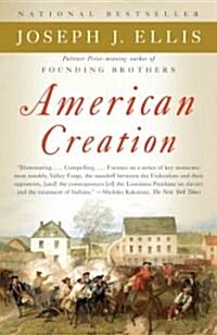 American Creation: Triumphs and Tragedies in the Founding of the Republic (Paperback)