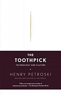 The Toothpick: Technology and Culture (Paperback)
