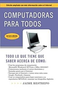 Computadoras para todos/ Computers for Everyone (Paperback, 3rd, Revised, Updated)