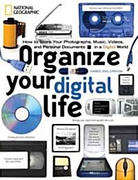 Organize Your Digital Life: How to Store Your Photographs, Music, Videos, and Personal Documents in a Digital World (Paperback)