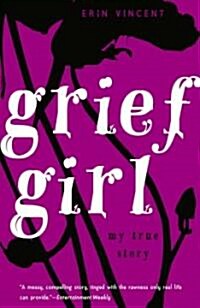Grief Girl: My True Story (Paperback)