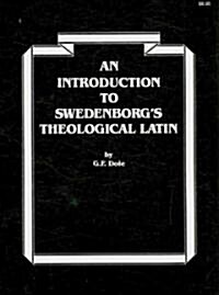 An Introduction to Swedenborgs Theological Latin (Paperback, Spiral, Bilingual)