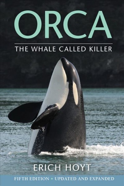 Orca: The Whale Called Killer (Paperback, 5, Fifth Edition)