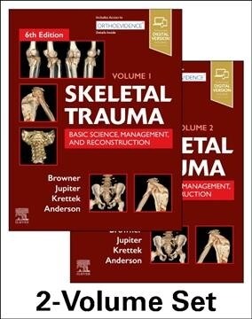 Skeletal Trauma: Basic Science, Management, and Reconstruction, 2-Volume Set: Basic Science, Management, and Reconstruction. 2 Vol Set (Hardcover, 6)