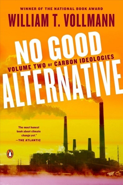 No Good Alternative: Volume Two of Carbon Ideologies (Paperback)