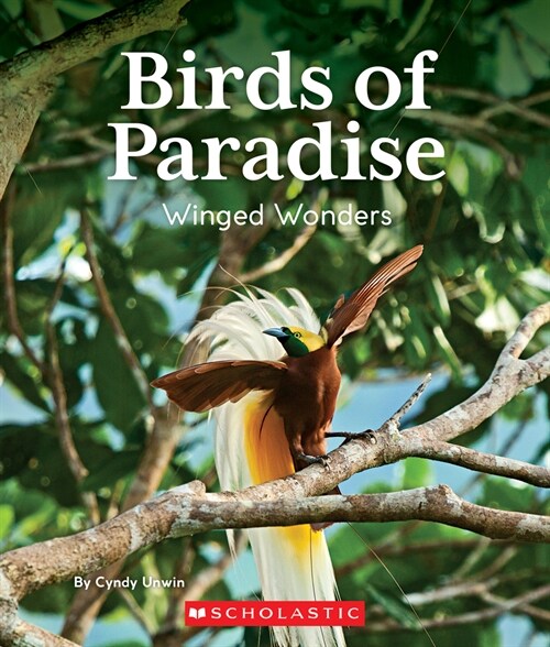 Birds of Paradise: Winged Wonders (Natures Children) (Library Binding, Library)