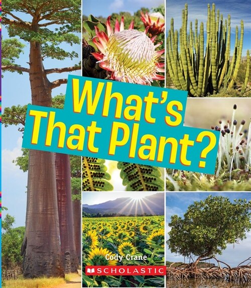 Whats That Plant? (a True Book: Incredible Plants!) (Library Binding, Library)