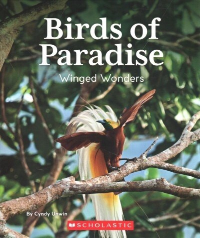 Birds of Paradise: Winged Wonders (Natures Children) (Paperback)