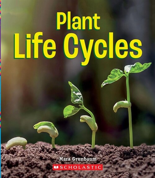 Plant Life Cycles (a True Book: Incredible Plants!) (Paperback)