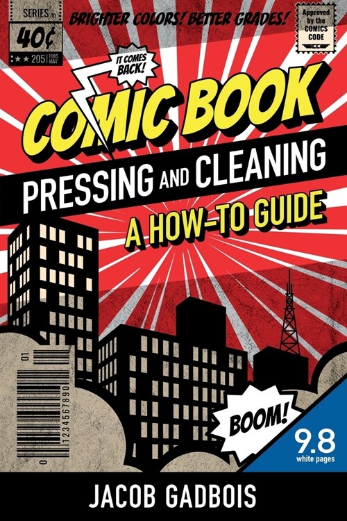 Comic Book Pressing and Cleaning: A How-To Guide (Paperback)