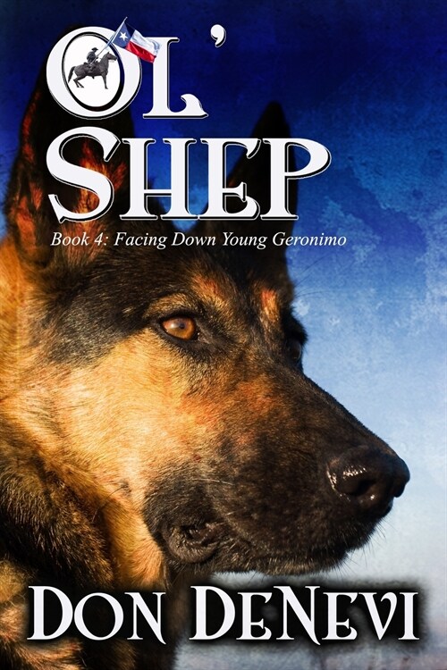 Ol Shep: Book 4: Facing Down Young Geronimo (Paperback)