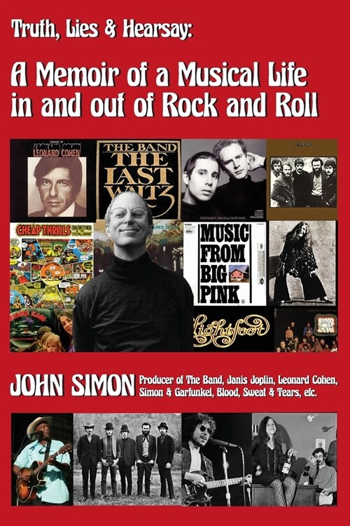 Truth, Lies & Hearsay: A Memoir Of A Musical Life In And Out Of Rock And Roll (Paperback)