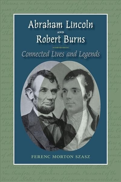 Abraham Lincoln and Robert Burns: Connected Lives and Legends (Paperback)