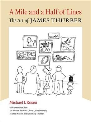 A Mile and a Half of Lines: The Art of James Thurber (Hardcover)