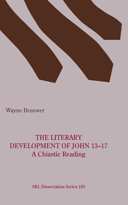 The Literary Development of John 13-17 (Hardcover)