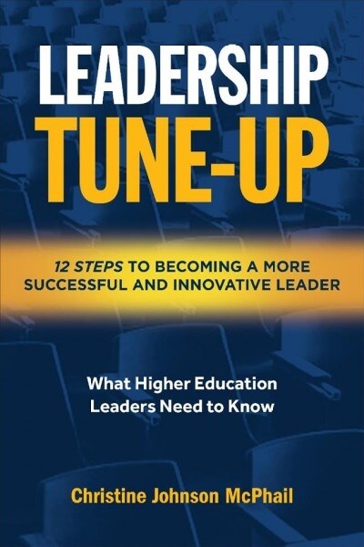 Leadership Tune-Up: Twelve Steps to Becoming a More Successful and Innovative Leader (Paperback)