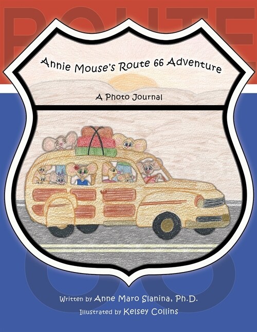 Annie Mouses Route 66 Adventure: A Photo Journal (Paperback)