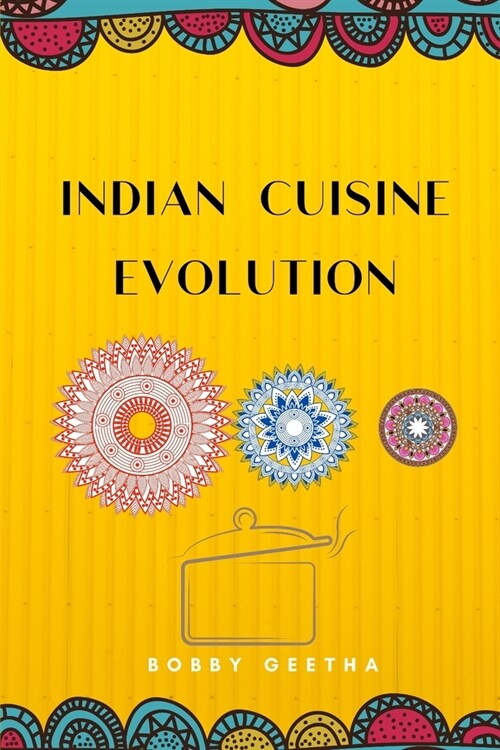 Indian Cuisine Evolution (Paperback)