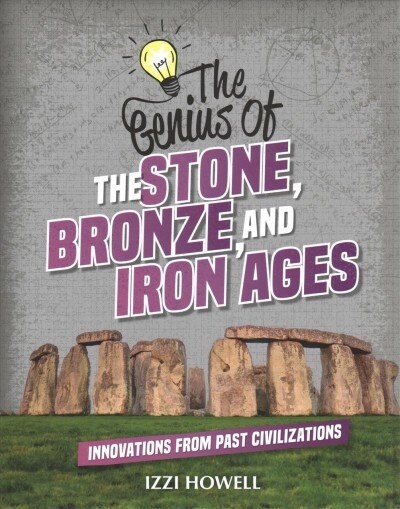 The Genius of the Stone, Bronze, and Iron Ages (Paperback)