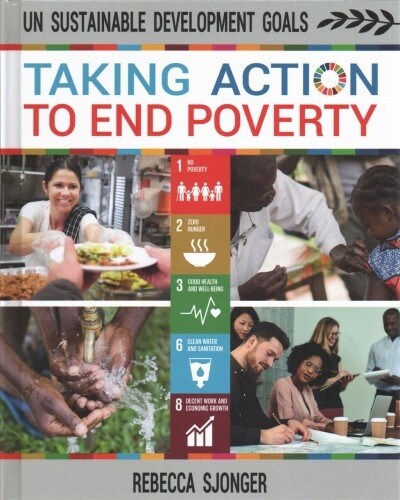 Taking Action to End Poverty (Library Binding)