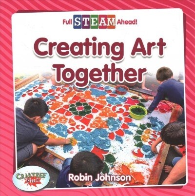Creating Art Together (Paperback)