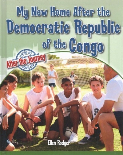 My New Home After the Democratic Republic of the Congo (Library Binding)