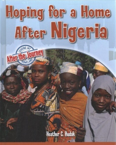 Hoping for a Home After Nigeria (Library Binding)