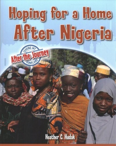 Hoping for a Home After Nigeria (Paperback)