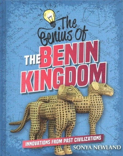 The Genius of the Benin Kingdom (Library Binding)