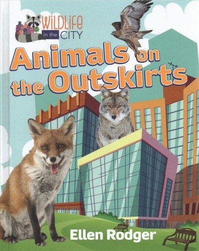 Animals on the Outskirts (Library Binding)