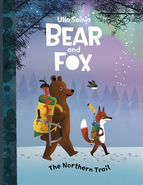 Bear and Fox: The Northern Trail (Paperback)