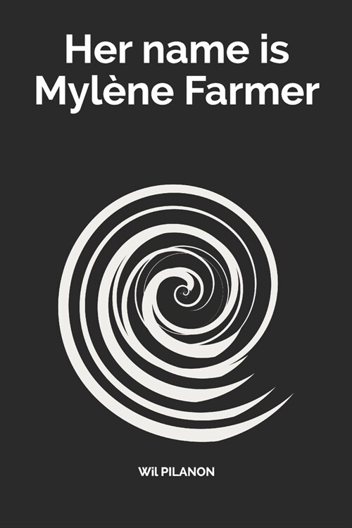 Her Name Is Mylene Farmer (Paperback)