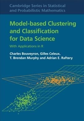 Model-Based Clustering and Classification for Data Science : With Applications in R (Hardcover)