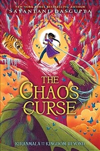 The Chaos Curse (Kiranmala and the Kingdom Beyond #3), Volume 3 (Hardcover)