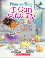 Princess Truly #3 : I Can Build It! (Paperback)