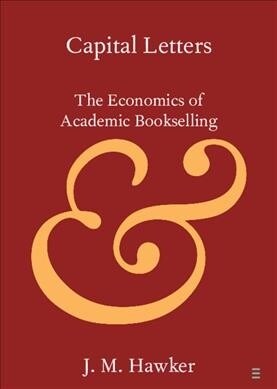 Capital Letters : The Economics of Academic Bookselling (Paperback)