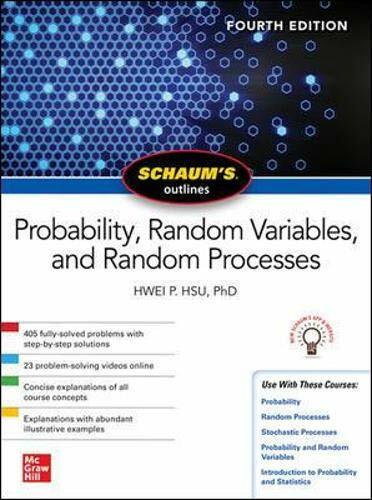 Schaums Outline of Probability, Random Variables, and Random Processes, Fourth Edition (Paperback, 4)