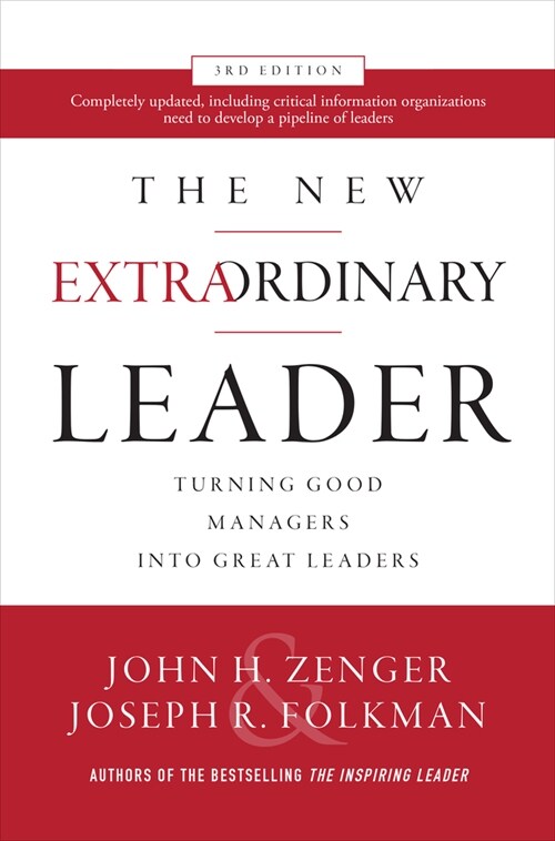 The New Extraordinary Leader: Turning Good Managers Into Great Leaders (Hardcover, 3)