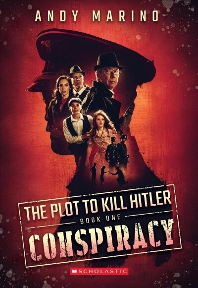 Conspiracy (the Plot to Kill Hitler #1): Volume 1 (Paperback)