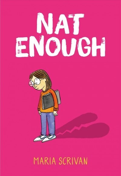 Nat Enough: A Graphic Novel (Nat Enough #1): Volume 1 (Library Binding)