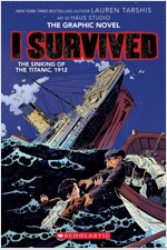 I Survived Graphic Novel #1: I Survived the Sinking of the Titanic,1912 (Paperback)