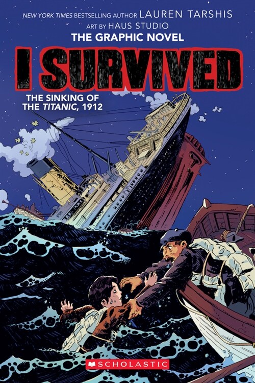 I Survived Graphic Novel #1: I Survived the Sinking of the Titanic,1912 (Paperback)
